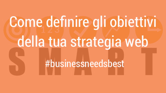 Scopri di più sull'articolo Come definire gli obiettivi della tua strategia web